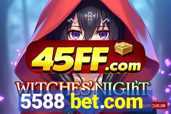 5588 bet.com